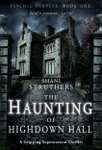 Shani Struthers - Psychic Surveys Book One: The Haunting of Highdown Hall - Kindle Edition