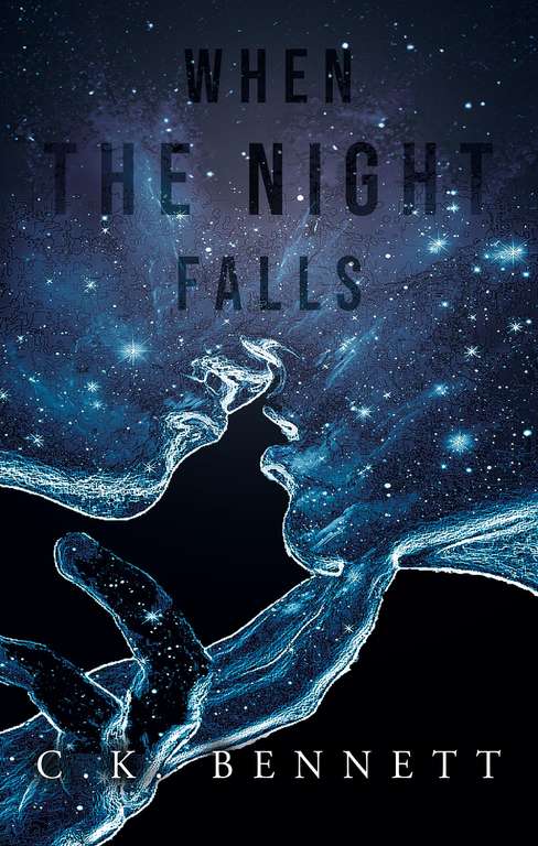 C. K. Bennett - When The Night Falls: (The Night, 1) Kindle Edition