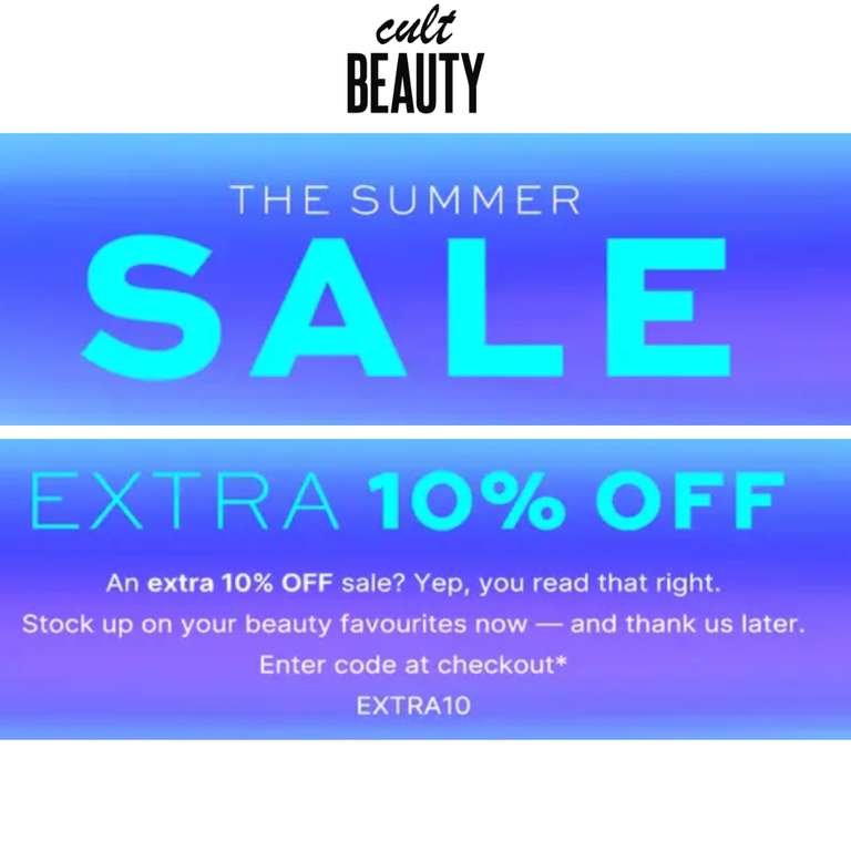 Sale - Up to 50% Off + Extra 10% Off With Code - @ Cult Beauty