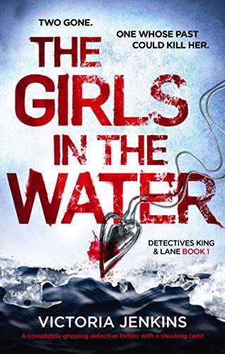 The Girls In The Water by Victoria Jenkins. Thriller. Free Kindle ebook at Amazon