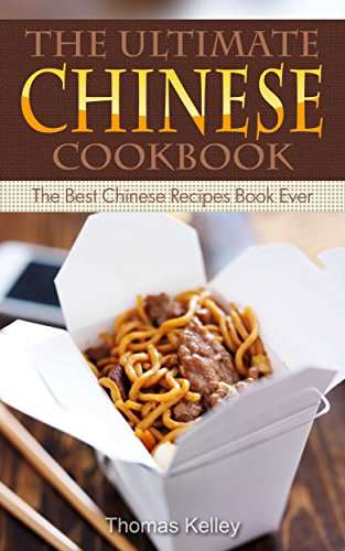 The Ultimate Chinese Cookbook: The Best Chinese Recipes Book Ever Kindle Edition - Free @ Amazon