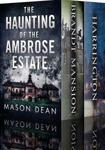 The Haunting of the Ambrose Estate: A Riveting Haunted House Mystery Boxset - Kindle Edition