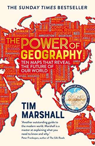 The Power of Geography: Ten Maps that Reveal the Future of Our World (Kindle Edition) by Tim Marshall 99p @ Amazon