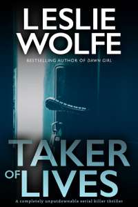 Leslie Wolfe - Taker of Lives serial killer thriller (Tess Winnett) - Kindle Edition