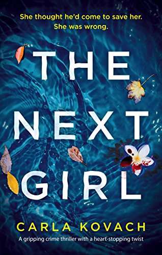 The Next Girl: A gripping thriller with a heart-stopping twist (Detective Gina Harte Book 1) Kindle Edition, Free @ Amazon
