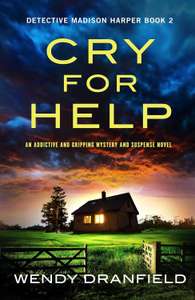 Cry For Help: An addictive and gripping mystery and suspense novel (Detective Madison Harper Book 2) by Wendy Dranfield - Kindle Edition