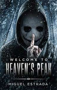 Heaven's Peak: A Gripping Horror Novel Kindle Edition by Miguel Estrada - Free at Amazon