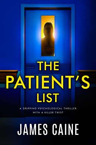The Patient's List: A Psychological Thriller by James Caine - Kindle Edition