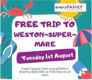 Free trip to Weston-Super-Mare 1st August £5 deposit given back on the day @ Everyfamily - Brentry Bristol