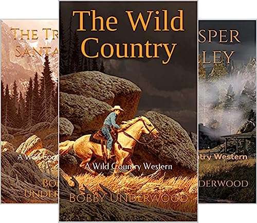 Three Westerns - The Wild Country - Complete (3 Book series) Kindle Edition - Now Free @ Amazon