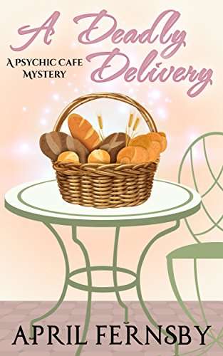 A Deadly Delivery: A Psychic Cafe Mystery Kindle Edition FREE @ Amazon