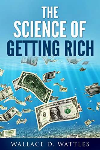 The Science of Getting Rich by Wallace D. Wattles - Free Kindle eBook @ Amazon