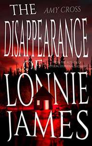 The Disappearance of Lonnie James: A Horror Novel by Amy Cross FREE on Kindle @ Amazon