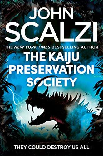 The Kaiju Preservation Society by John Scalzi 99p on Kindle @ Amazon