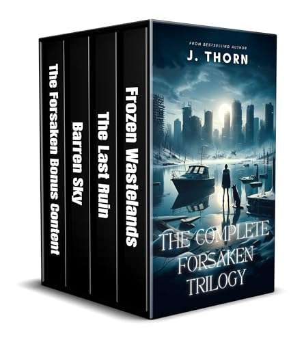 The Complete Forsaken Trilogy: A Post-Apocalyptic Horror/Sci-Fi by J. Thorn - Kindle Edition