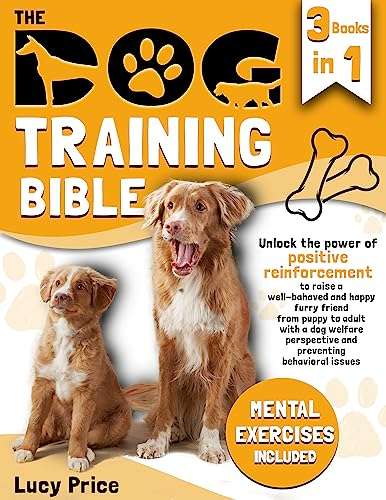 The Dog Training Bible: Raise a Well-Bahaved & Happy Furry Friend Kindle Edition - Now Free @ Amazon