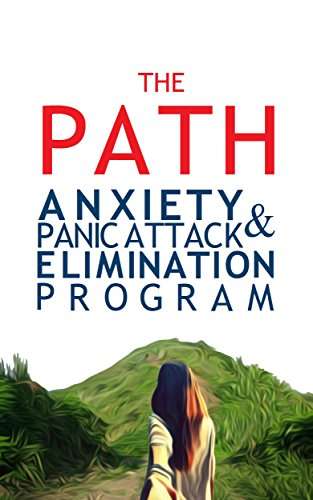 The Path: Anxiety & Panic Attack Elimination Program Kindle Edition - Free @ Amazon
