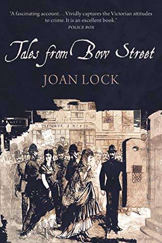 Historical Non Fiction - Joan Lock: - Tales From Bow Street Kindle Edition - Now Free @ Amazon