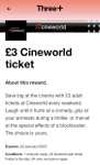 £3 Adult 2D Tickets at Cineworld e.g Guardians of the Galaxy Vol. 3 (One Code Per Week) Friday to Sunday via Three+ Rewards App @ Three