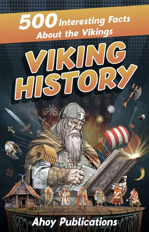 Viking History: 500 Interesting Facts About the Vikings for Kindle