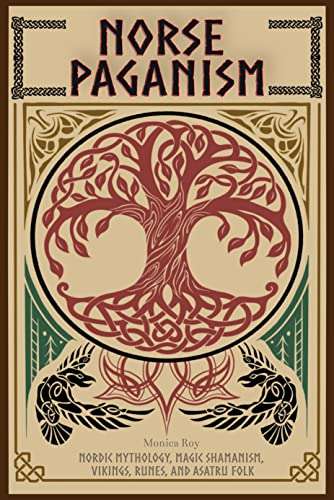 Norse Paganism: Nordic Mythology, Magic Shamanism, Vikings, Runes, and Asatru Folk (Mythology and Paganism) Kindle Edition - Free @ Amazon