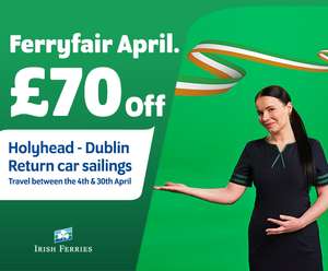 Irish Ferries £70 Off Return Car Holyhead to Dublin Sailings This April