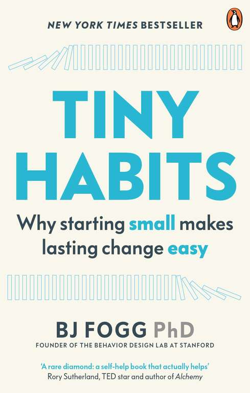 Tiny Habits: The Small Changes That Change Everything - Kindle Edition