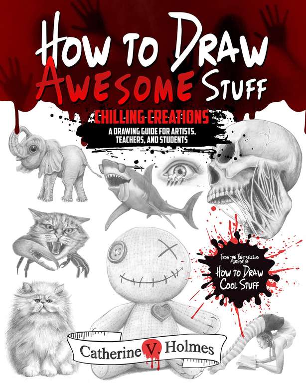 How to Draw Awesome Stuff: Chilling Creations: A Drawing Guide for Artists, Teachers and Student - on Kindle