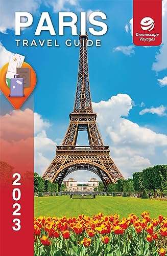 Paris Travel Guide: The Most Comprehensive Pocket Guide - Kindle Edition