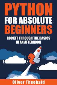 Oliver Theobald - Python for Absolute Beginners Kindle Edition