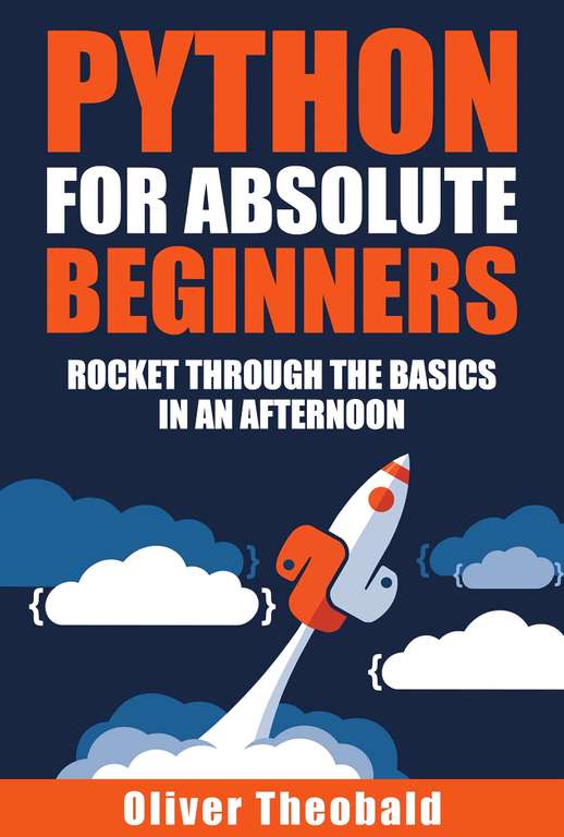Oliver Theobald - Python for Absolute Beginners Kindle Edition