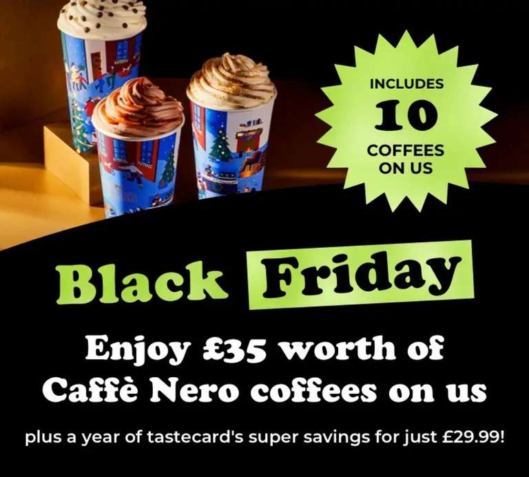 10 Coffees at Caffe Nero when you purchase an annual Tastecard