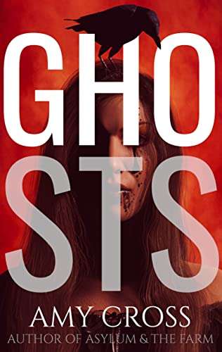 Ghosts: A Horror Novel by Amy Cross FREE on Kindle @ Amazon