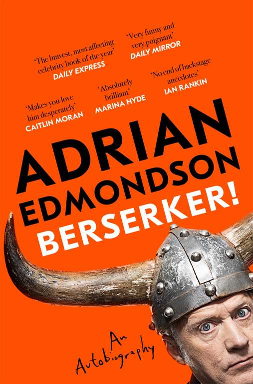 Adrian Edmondson - Berserker!: The deeply moving and brilliantly funny memoir from one of Britain's most beloved comedians. Kindle Edition