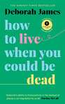 How to live when you could be dead Hardcover with £3 donation to Cancer Research UK