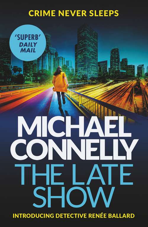 Michael Connelly - The Late Show (Renée Ballard Book 1) - Kindle Edition