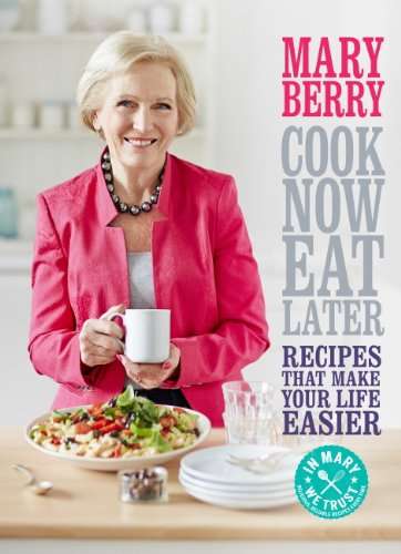Mary Berry's Cook Now, Eat Later - Kindle eBook just 99p @ Amazon
