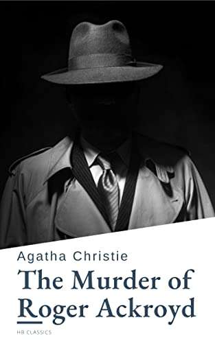 2 Classic Thrillers - Agatha Christie - The Murder of Roger Ackroyd + The Big Four (Hercule Poirot) Kindle Editions - Now Free @ Amazon
