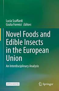 Novel Foods and Edible Insects in the European Union: An Interdisciplinary Analysis Kindle Edition