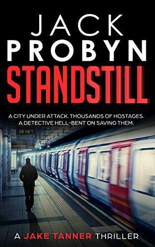 Jack Probyn - Standstill: A pulsating British terror thriller Kindle Edition