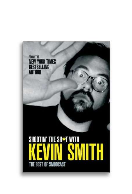 Shootin The Sh*t With Kevin Smith [Paperback]