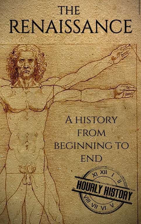 The Renaissance: A History from Beginning to End Kindle Edition