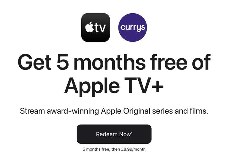 Get up to 5 months Apple TV+ / 3 months Apple Music - Fitness - Arcade (new and returning customers) when you signup for Currys Perks