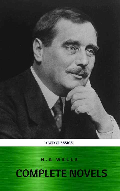 The Complete Novels of H. G. Wells: Over 55 Works - Kindle Edition
