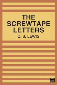 The Screwtape Letters by C. S. Lewis - Kindle Edition