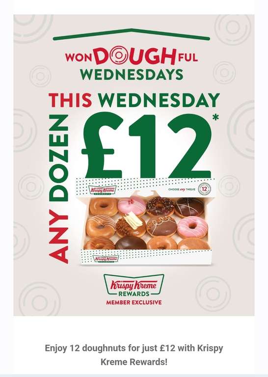 Enjoy Any 12 doughnuts for just £12 with Krispy Kreme Rewards! @ Krispy Kreme - This Wednesday