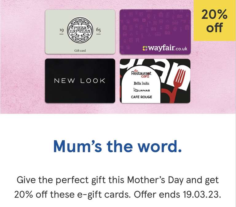 20% Off Selected Gift Cards (New Look / Pizza Express / Wayfair / Restaurant Card) @ Tesco Gift Card