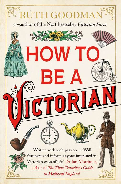 How to be a Victorian - Kindle Edition