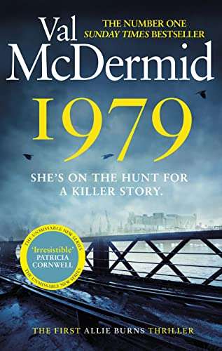 1979 (Allie Burns Book 1) by Val McDermid, 99p on Kindle @ Amazon