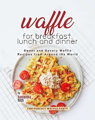 Waffles for Breakfast, Lunch and Dinner - Kindle edition Free @ Amazon